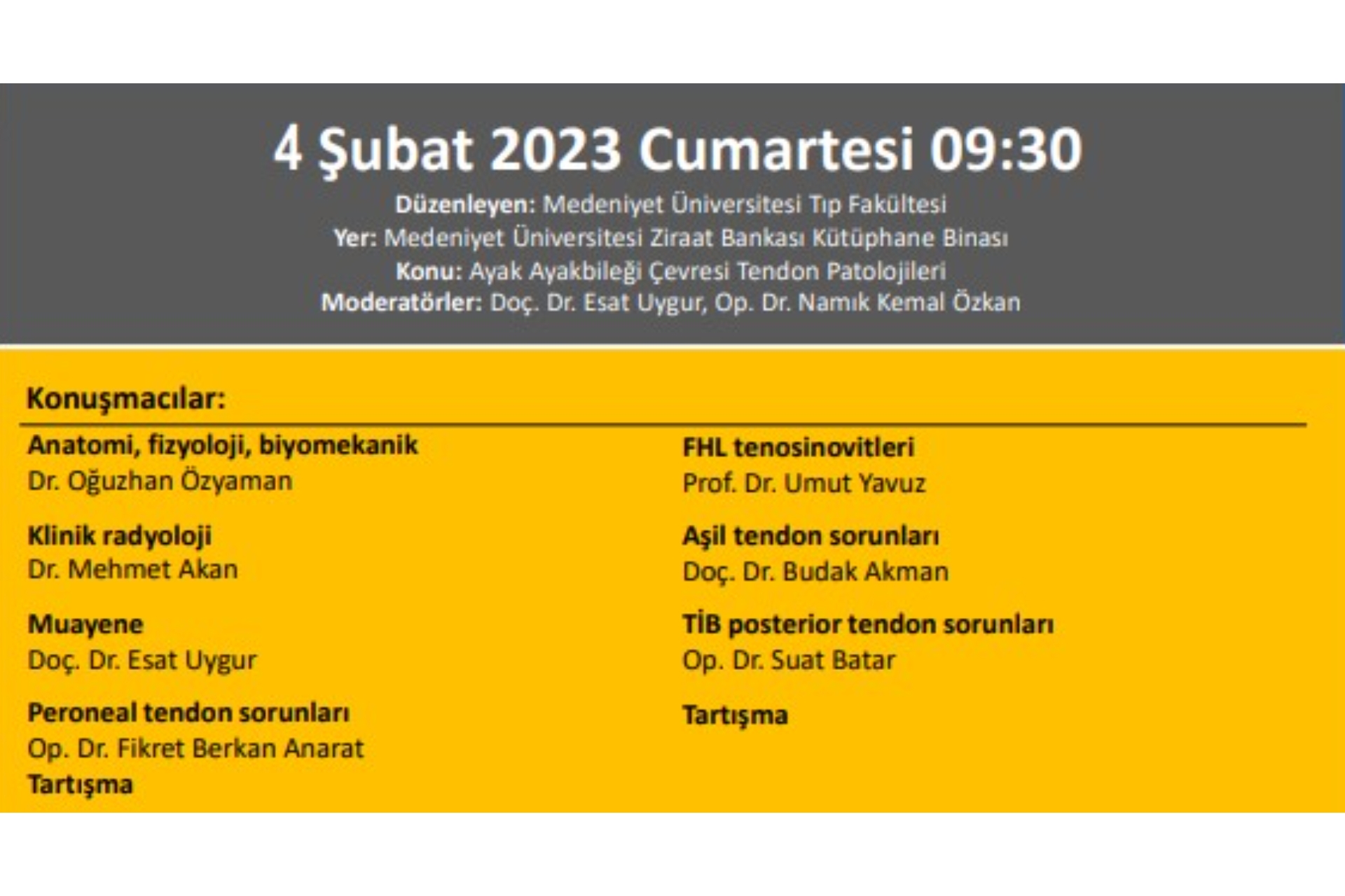 ''Ayak Ayakbileği Çevresi Tendon Patolojileri'' Medeniyet Üniversitesi Tıp Fakültesi Hastanesi Ortopedi Ve Travmatoloji Anabilim Dalı