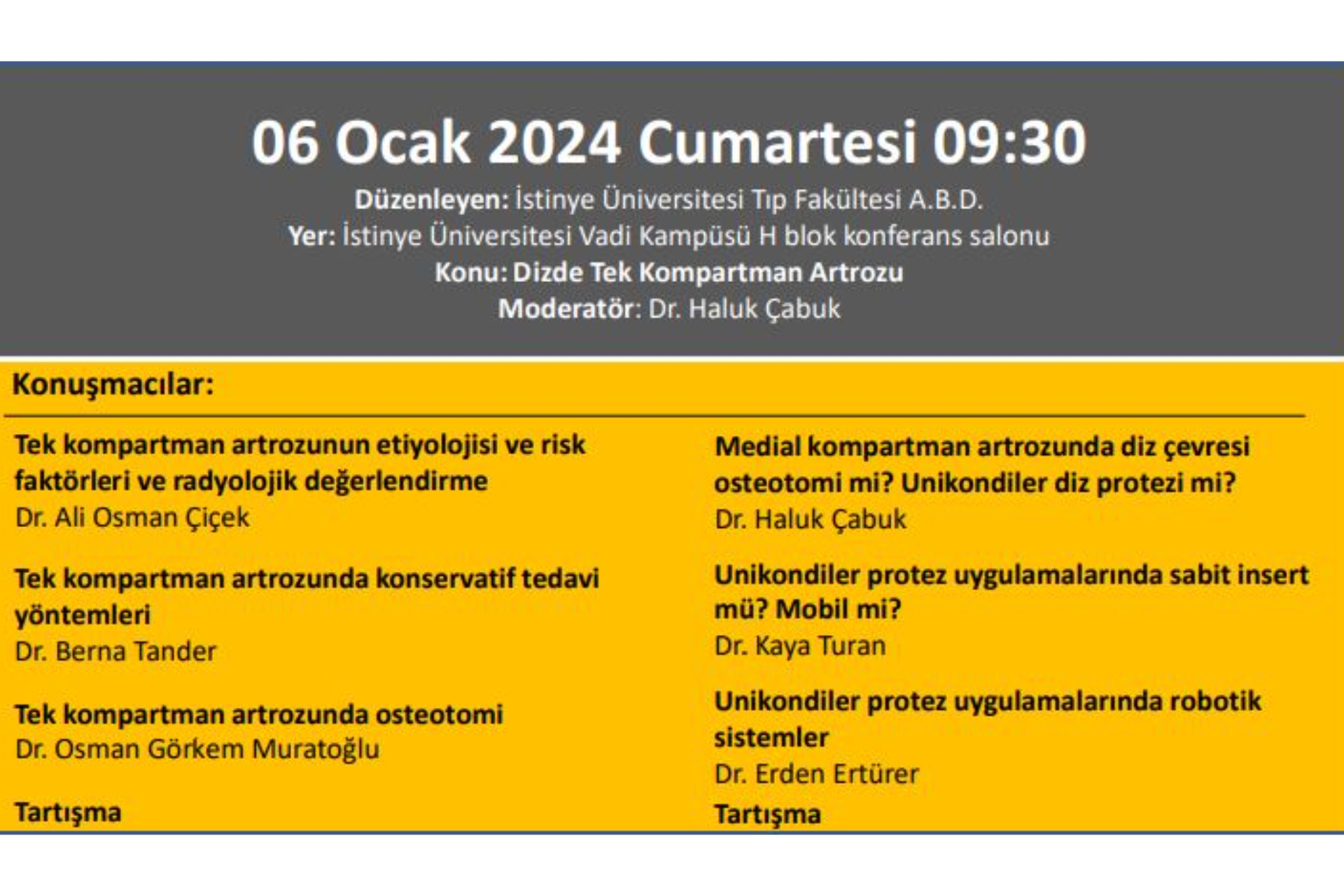 ''Dizde Tek Kompartman Artrozu'' İstinye Üniversitesi Tıp Fakültesi Hastanesi Ortopedi Ve Travmatoloji Anabilim Dalı