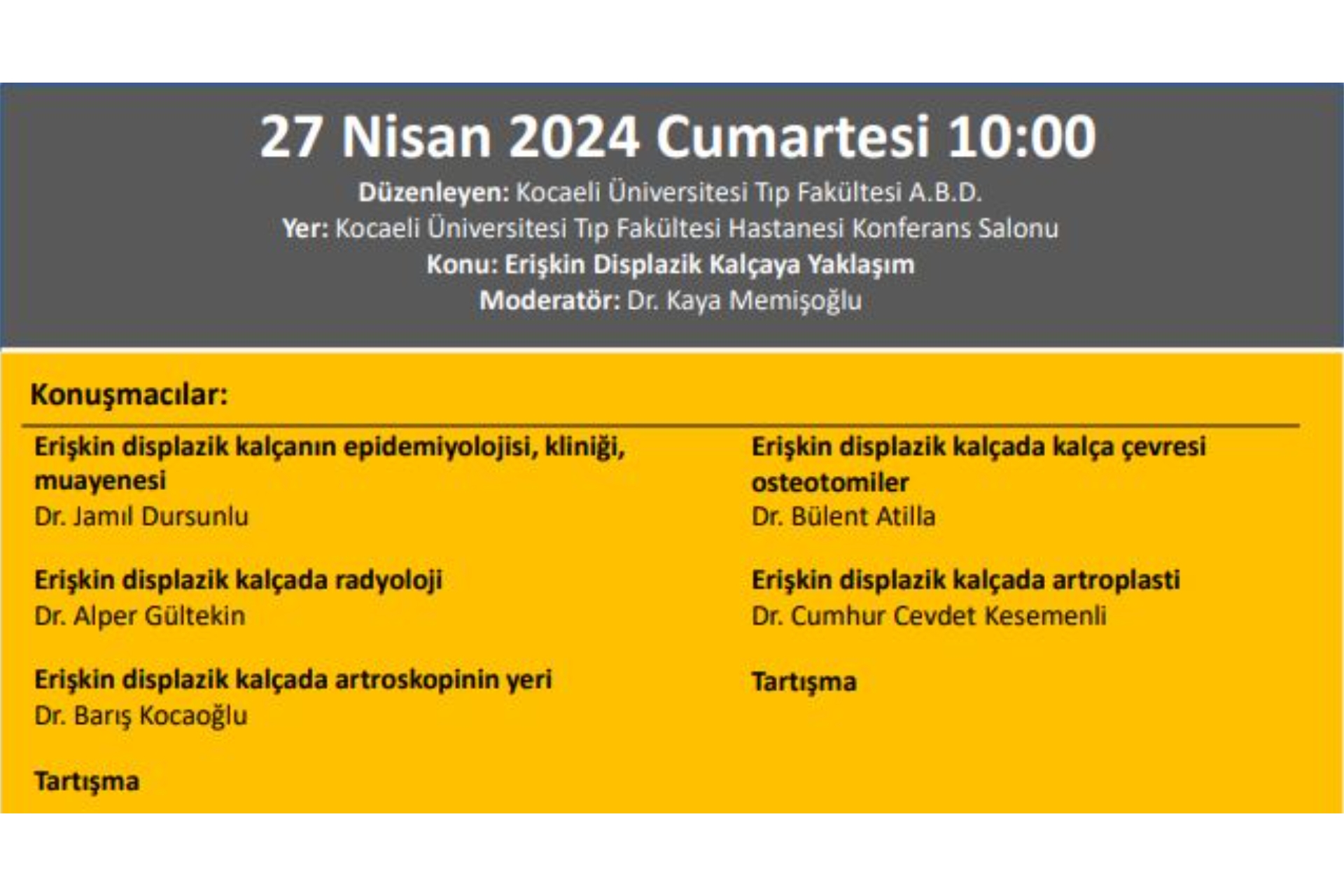 ''Erişkin Displazik Kalçaya Yaklaşım'' Kocaeli Üniversitesi Tıp Fakültesi Ortopedi Ve Travmatoloji Anabilim Dalı
