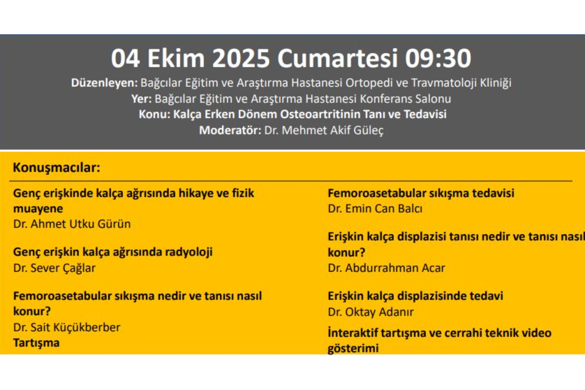 ''Kalça Erken Dönem Osteoartritinin Tanı ve Tedavisi'' Bağcılar Eğitim ve Araştırma Hastanesi Ortopedi ve Travmatoloji Kliniği
