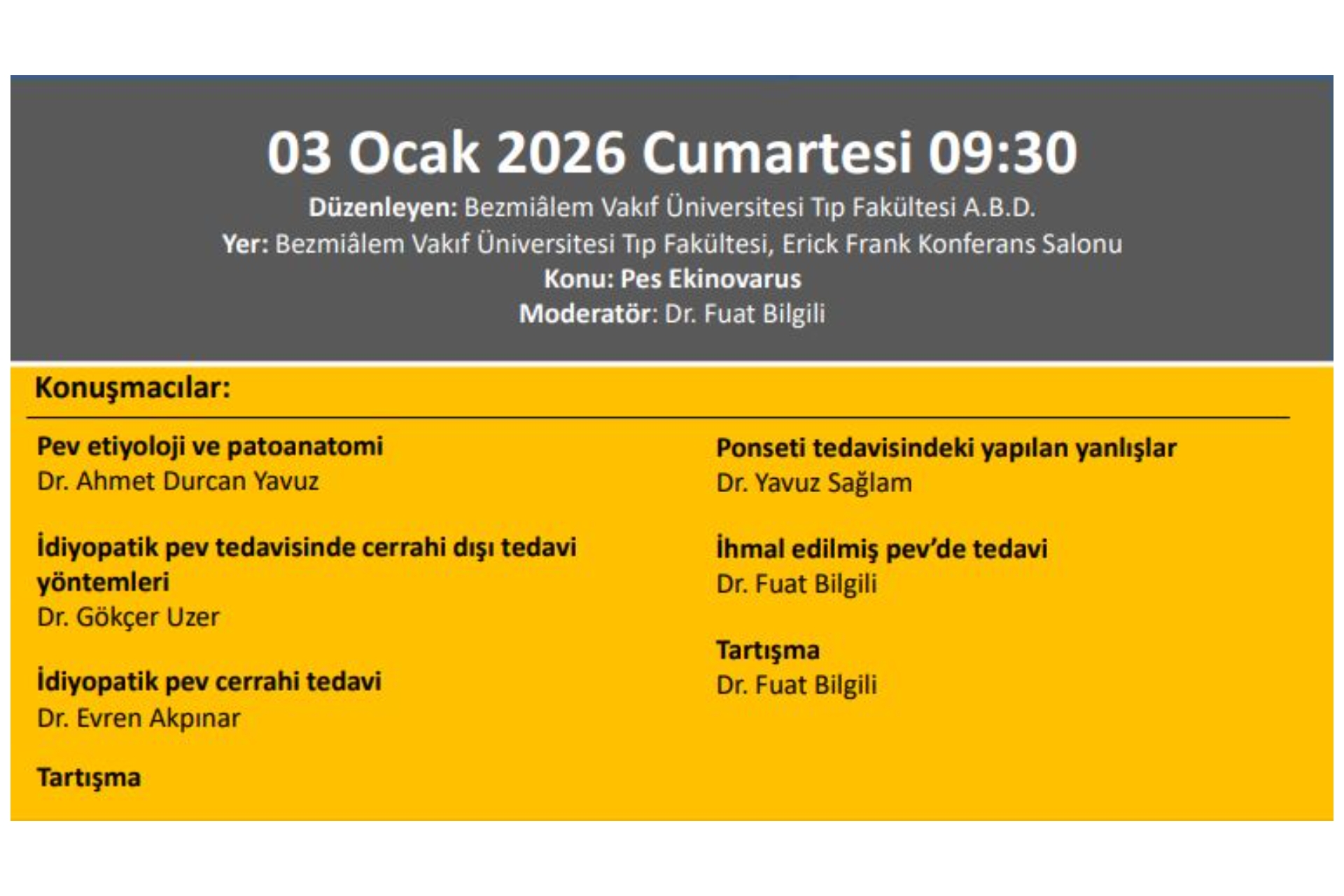 ''Pes Ekinovarus'' Bezmiâlem Vakıf Üniversitesi Tıp Fakültesi Ortopedi Ve Travmatoloji Anabilim Dalı