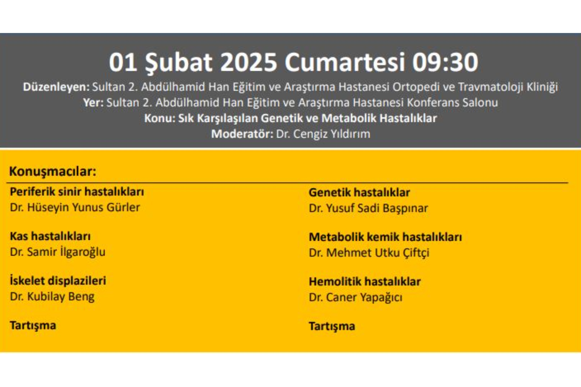 ''Sık Karşılaşılan Genetik Ve Metabolik Hastalıklar'' Sultan 2. Abdülhamid Han Eğitim Ve Araştırma Hastanesi Ortopedi Ve Travmatoloji Kliniği