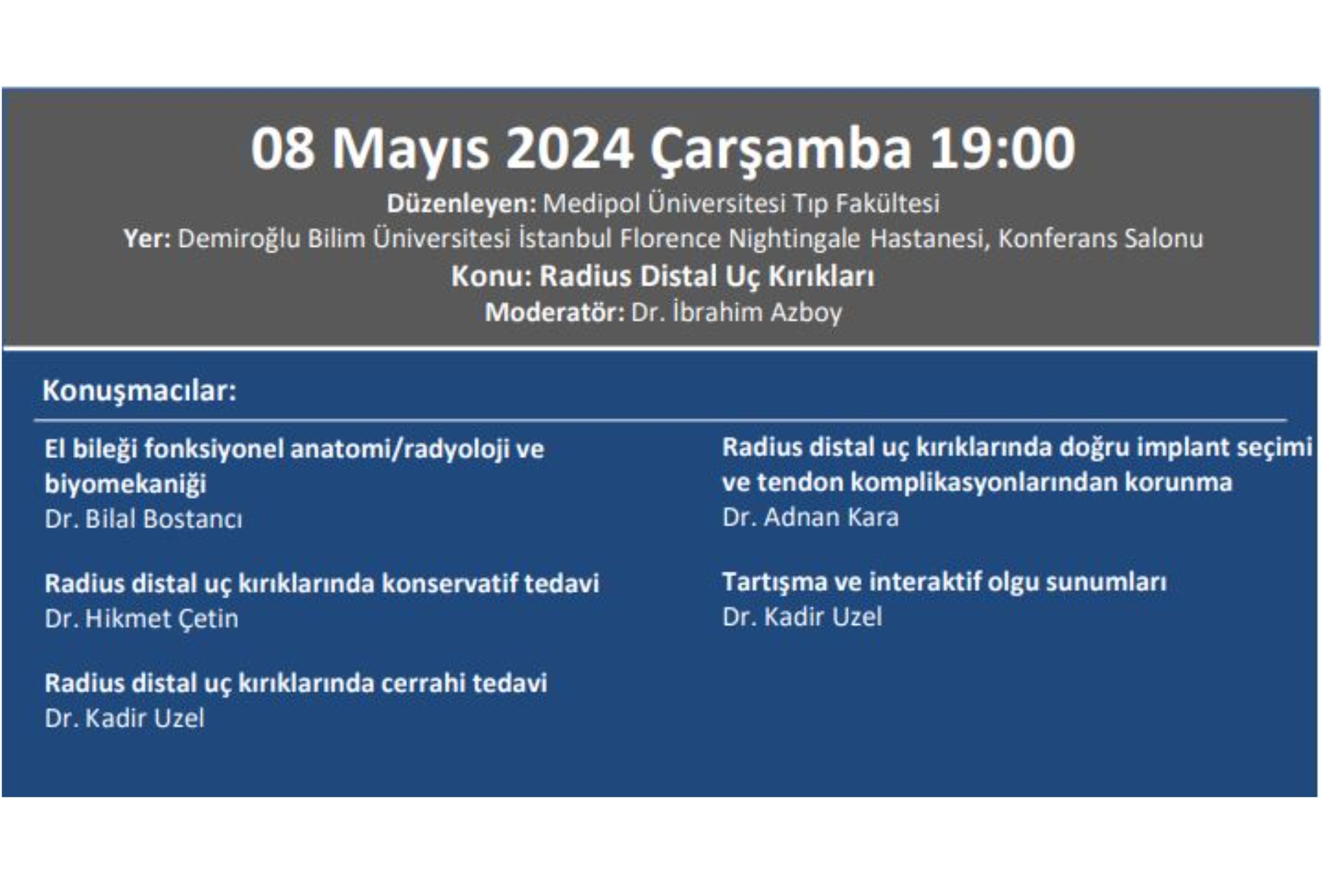 08.05.2024 Totder Travma - ''Radius Distal Uç Kırıkları'' Medipol Üniversitesi Tıp Fakültesi Ortopedi Ve Travmatoloji Anabilim Dalı