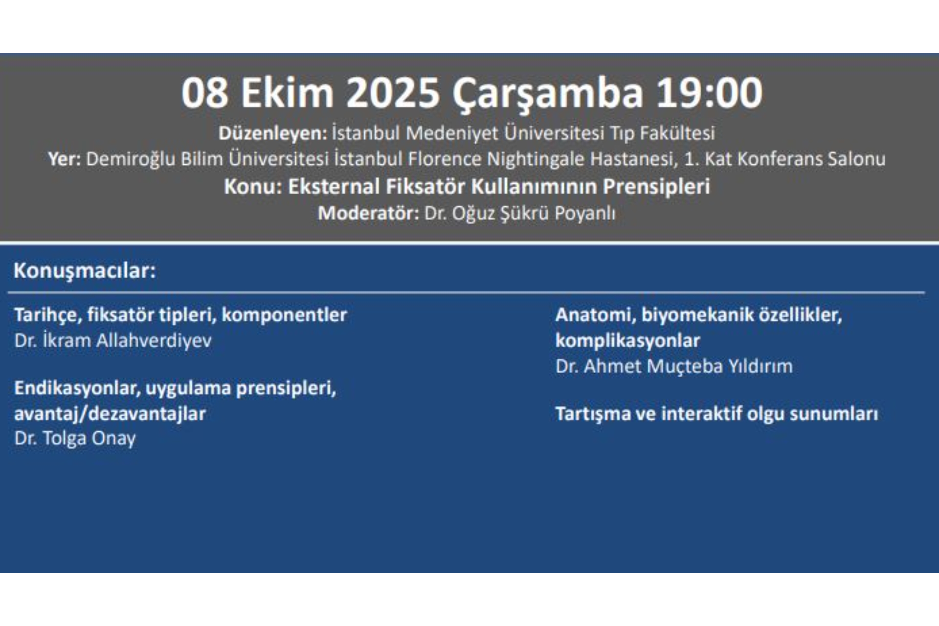 08.10.2025 TOTDER Travma - ''Eksternal Fiksatör Kullanımının Prensipleri'' İstanbul Medeniyet  Üniversitesi Tıp Fakültesi Hastanesi Ortopedi ve Travmatoloji Anabilim Dalı