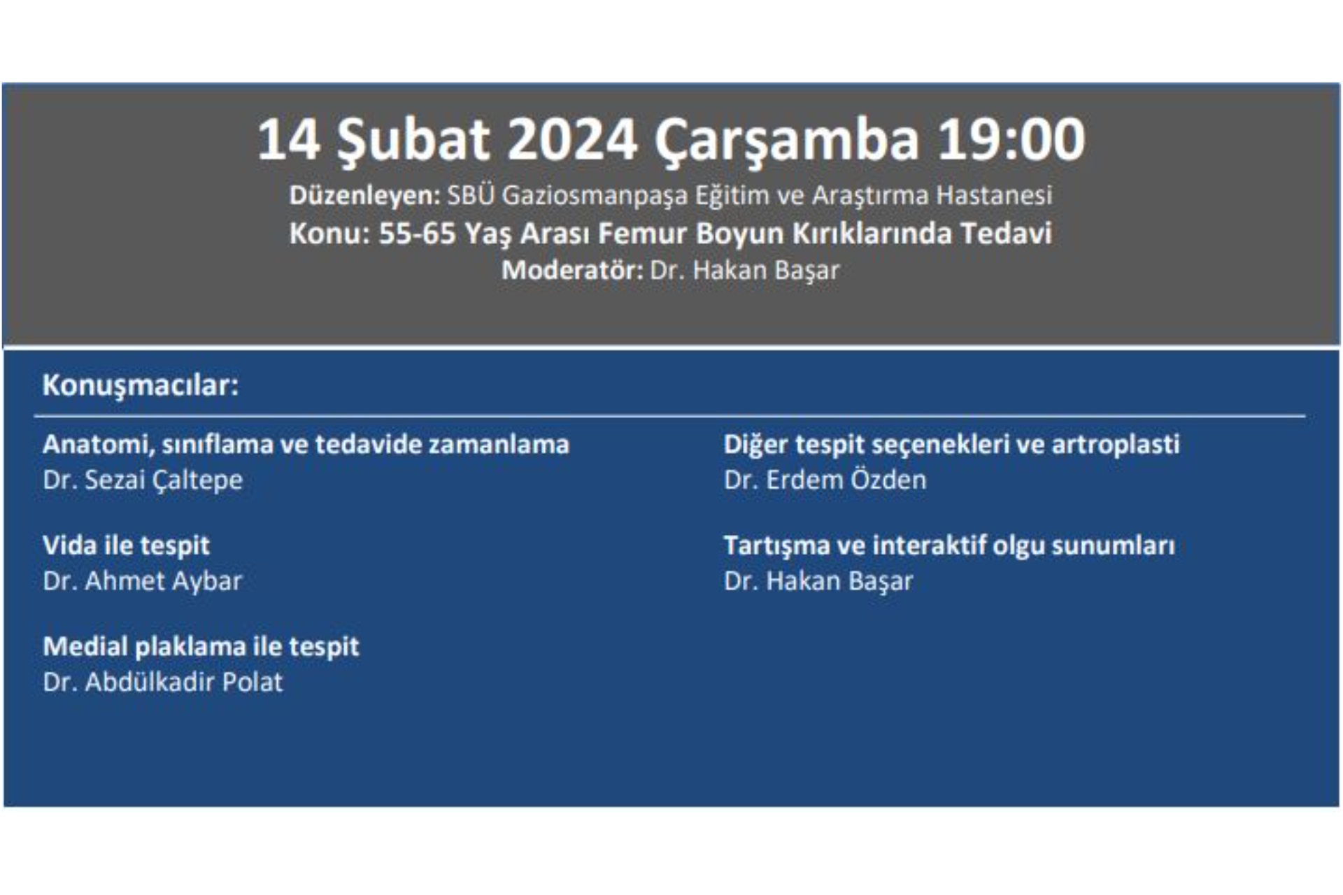 14.02.2024 Totder Travma - ''55-65 Yaş Arası Femur Boyun Kırıklarında Tedavi'' Gaziosmanpaşa Eğitim Ve Araştırma Hastanesi Ortopedi Ve Travmatoloji Kliniği