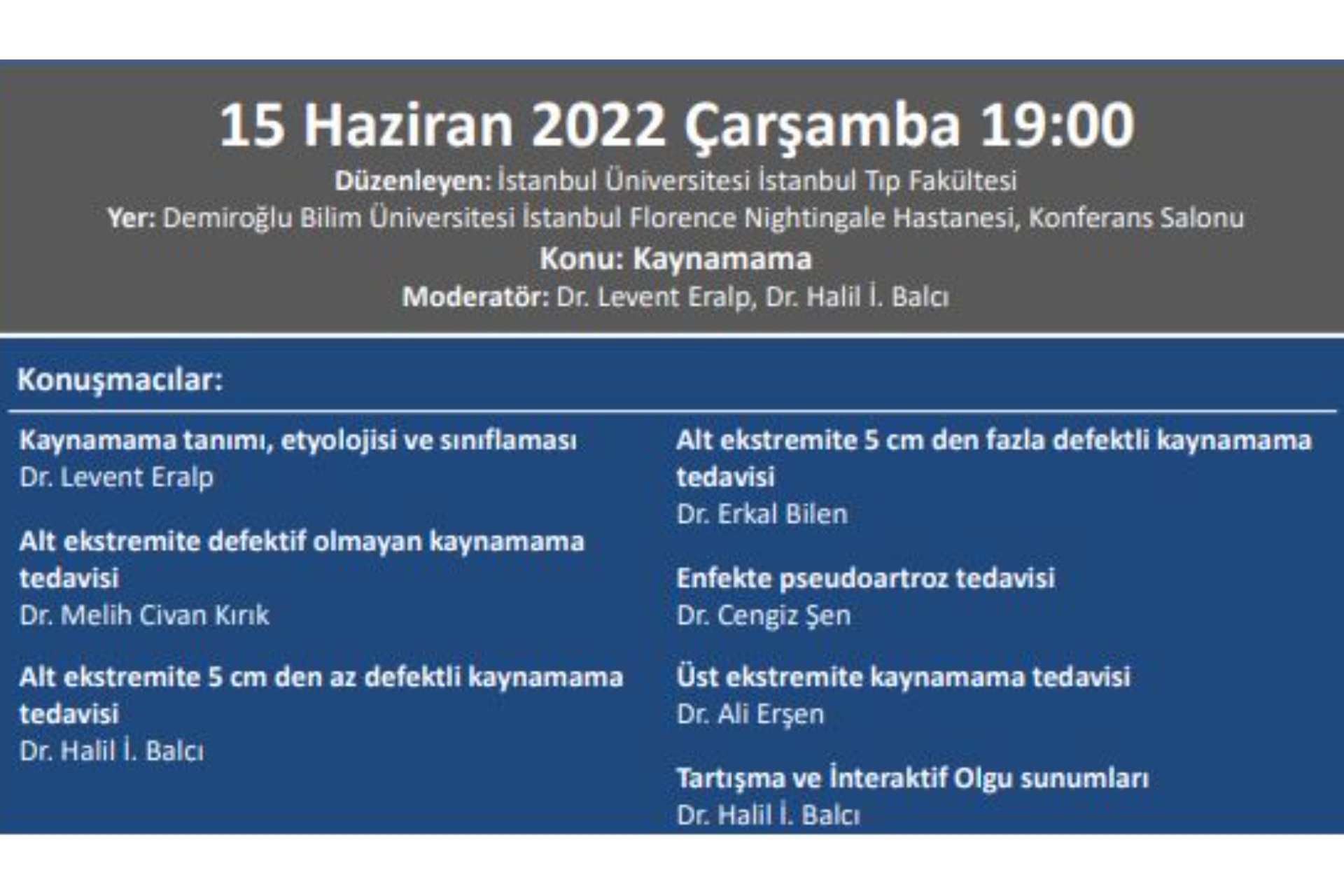 15.06.2022 Totder Travma -  ''Kaynamama'' İstanbul Üniversitesi İstanbul Tıp Fakültesi Hastanesi Ortopedi Ve Travmatoloji Anabilim Dalı