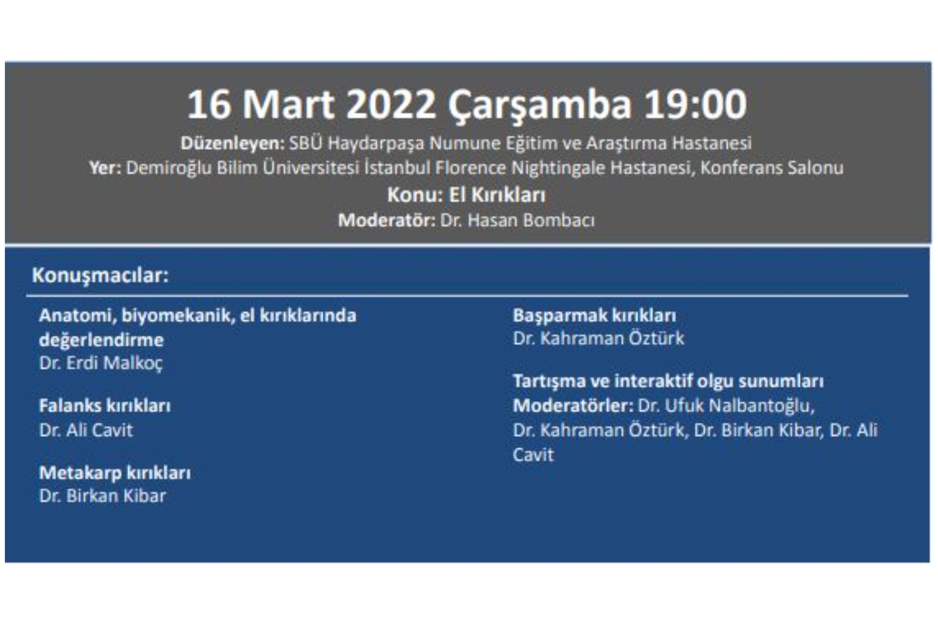 16.03.2022 Totder Travma - ''El Kırıkları'' Haydarpaşa Numune Eğitim Ve Araştırma Hastanesi Ortopedi Kliniği