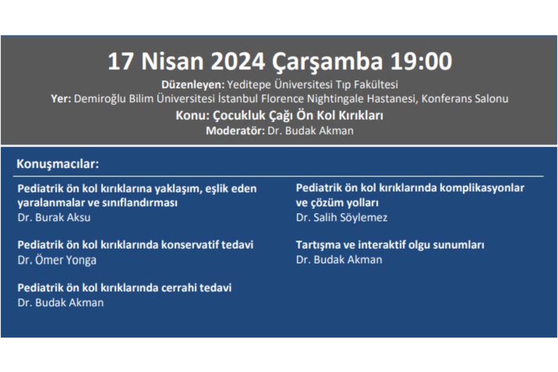 17.04.2024 Totder Travma - ''Çocukluk Çağı Ön Kol Kırıkları'' Yeditepe Üniversitesi Tıp Fakültesi Ortopedi Ve Travmatoloji Anabilim Dalı